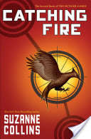 catching fire the second book of the hunger games by suzanne collins