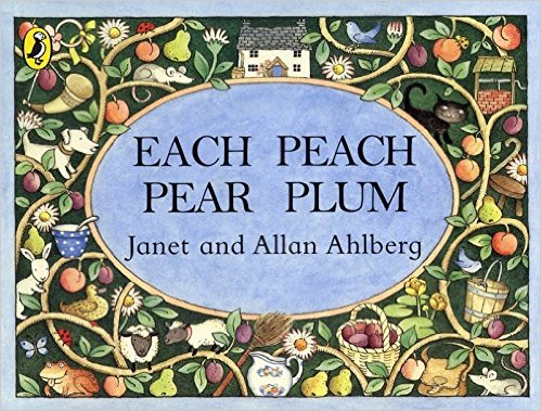 Each Peach Pear Plum and 12 other amazing baby books you've never heard of.