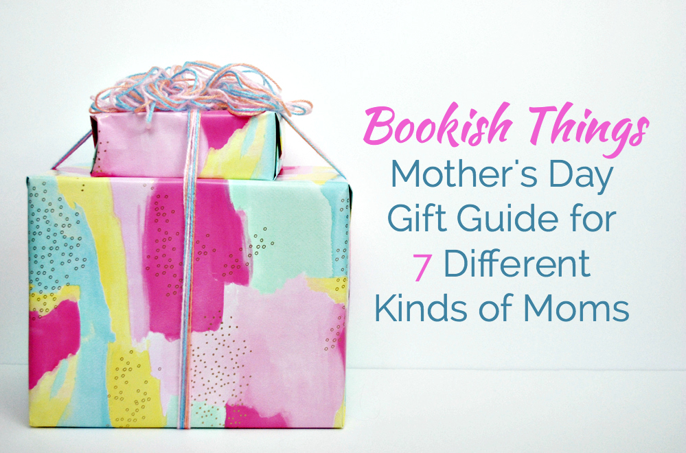 Mother's Day Gift Guide for 7 Different Kinds of Moms