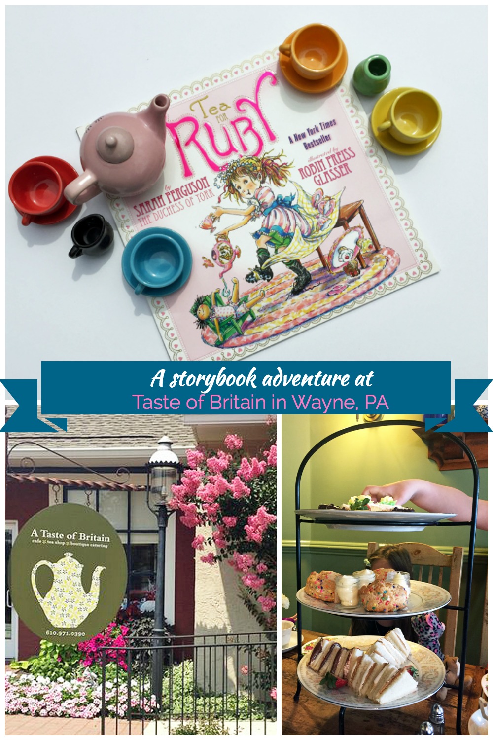 A storybook adventure featuring the book, Tea for Ruby and a tea party at Taste of Britain in Wayne, PA
