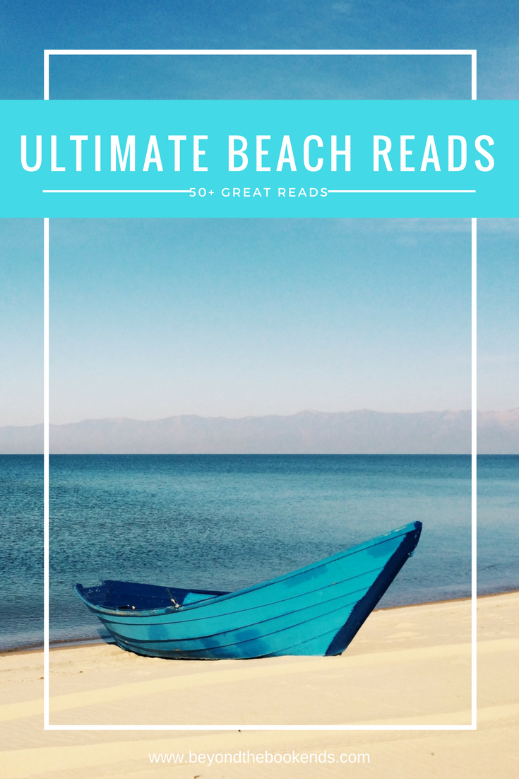 From YA Novels to Thrillers to Chick Lit, there is something for everyone on this list of over 50 novels perfect for reading with your toes in the sand.