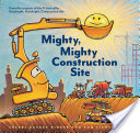 mighty mighty construction site by sherri duskey rinker