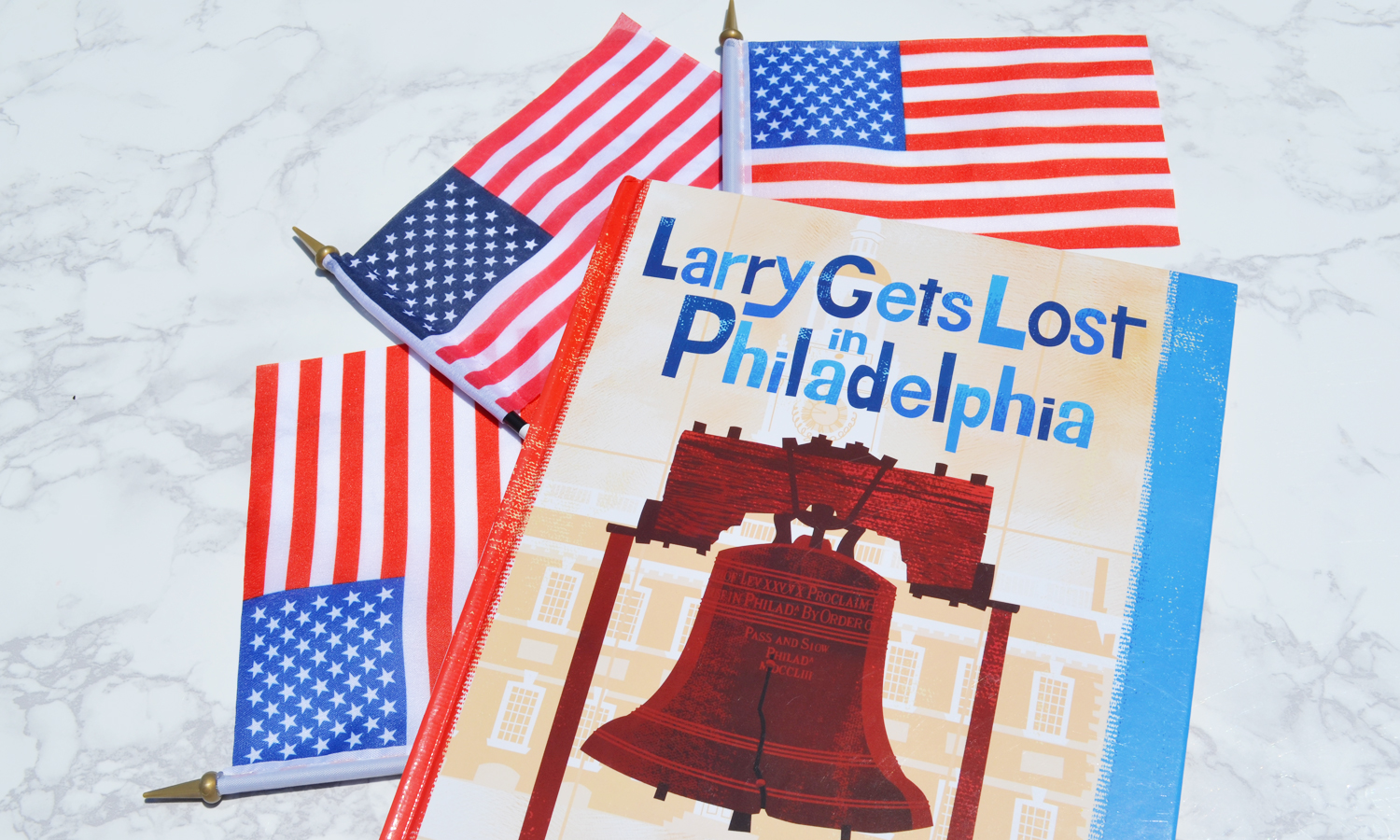 Larry Gets Lost in Philadelphia and 9 other books perfect for July 4th!
