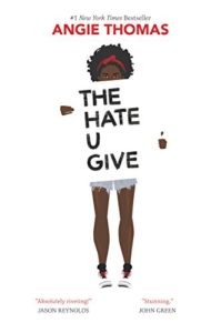 The Hate U Give by Angie Thomas soon to be a major motion picture.