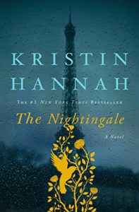 The Nightingale by Kristin Hannah soon to be a major motion picture.