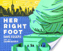 her right foot by dave eggers