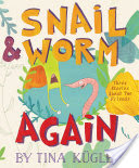 snail and worm again by tina kugler