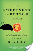 The Sweetness at the Bottom of Pie by Alan Bradley  and more great Canadian Novels by Canadian Authors