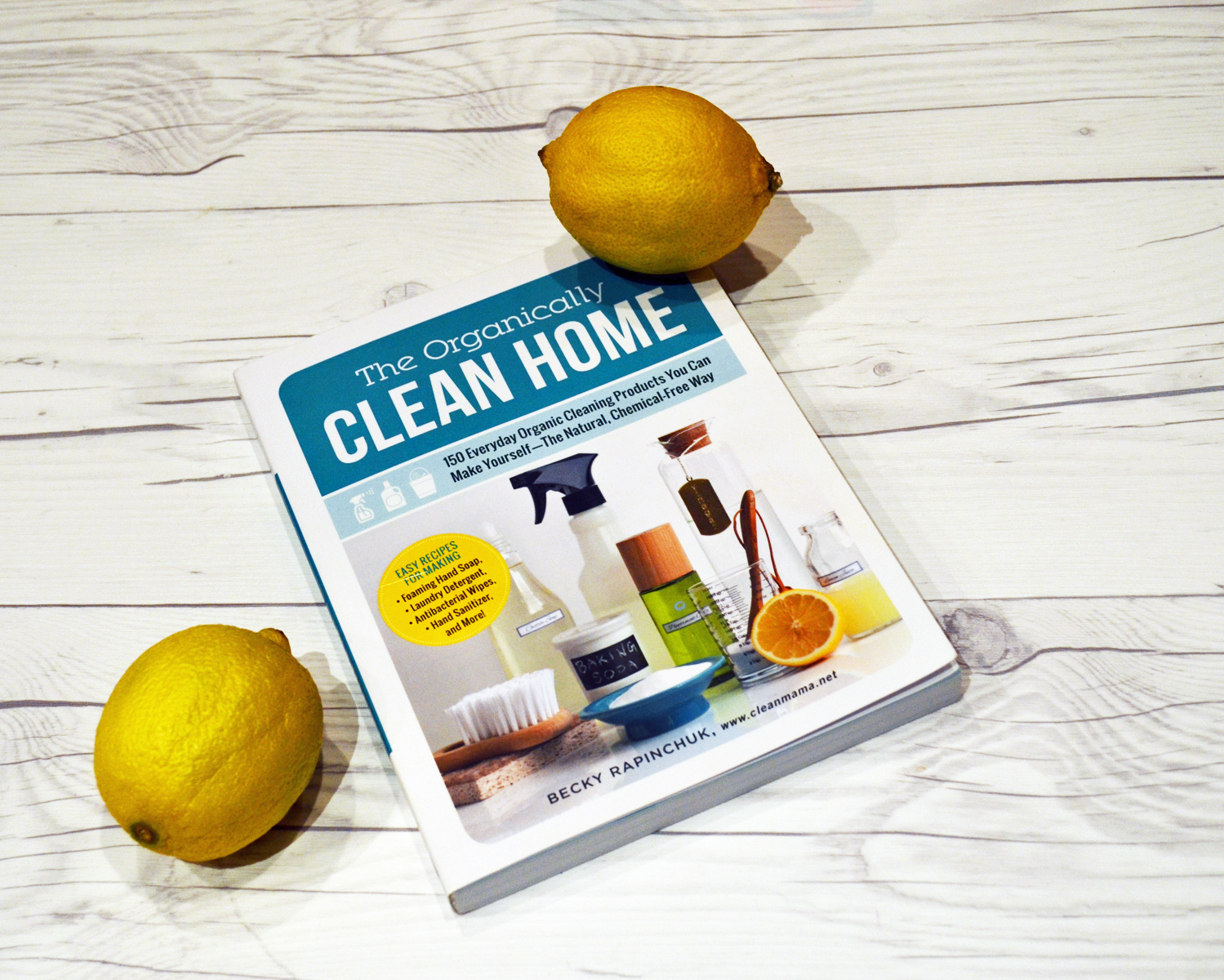The Organically Clean Home by the clean mama's Becky Rapinchuk