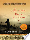 someone knows my name a novel by lawrence hill