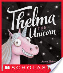 thelma the unicorn by aaron blabey