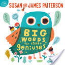 big words for little geniuses by susan pattersonjames patterson