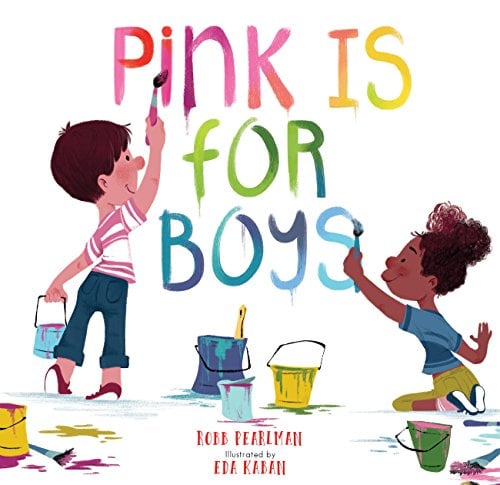 14 Fantastic Books to Encourage Children to Be Unique 15 pink is for boys