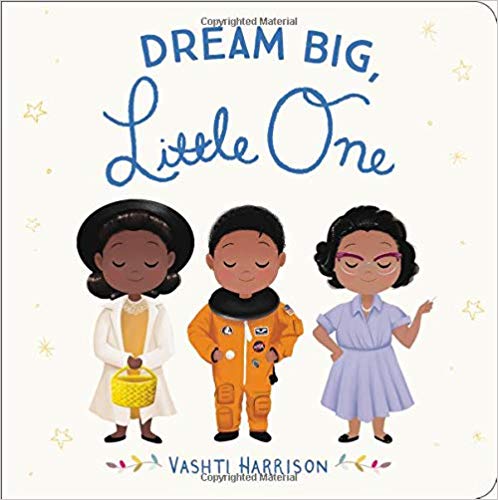 Dream Big, Little One and other Black history books for kids.