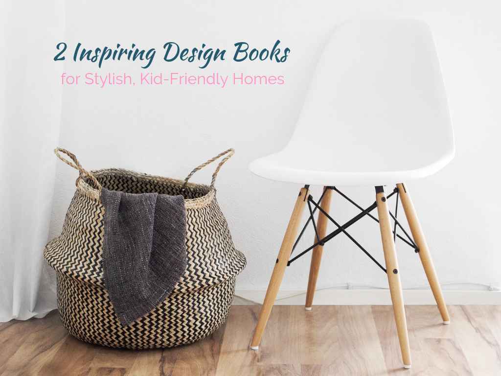2 Inspiring Design Books for Moms!