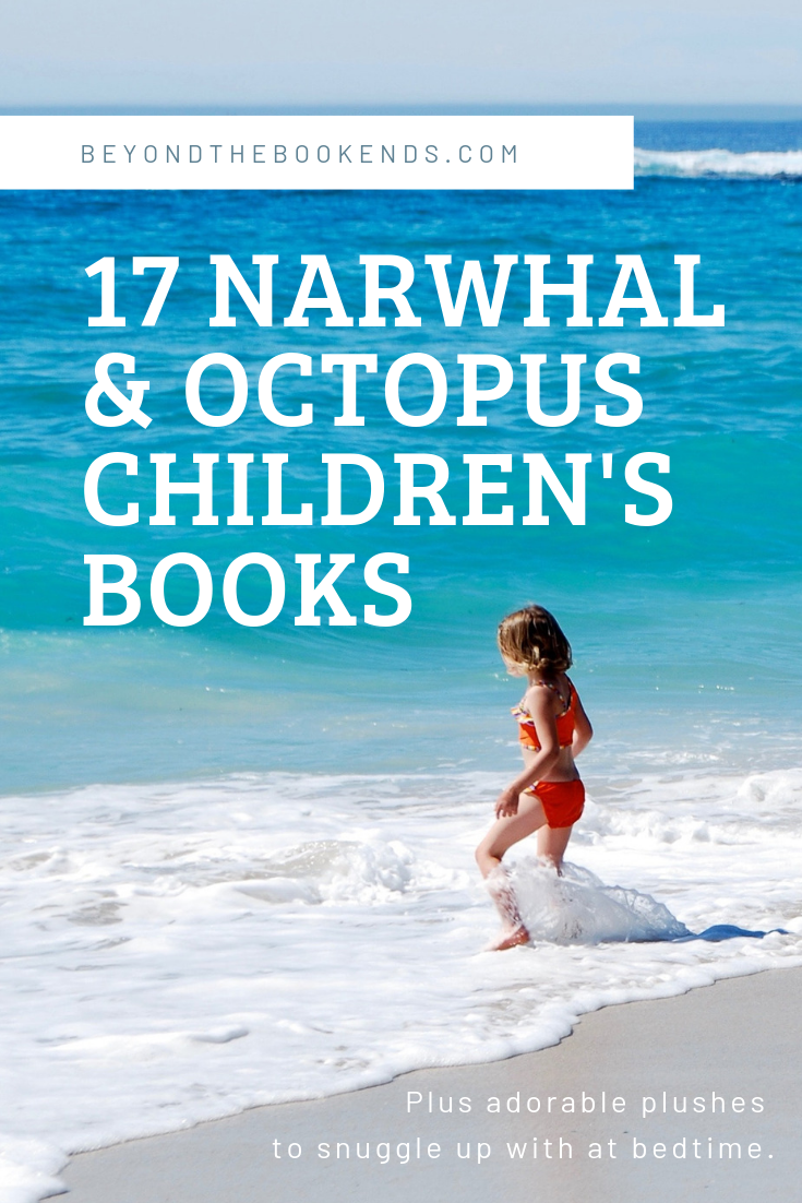 Narwhal and Octopus books for kids. These popular sea creatures are turning up everywhere, but we love them best in picture books! We've rounded up 17 of our favorites that are perfect to read to your little ones this summer!