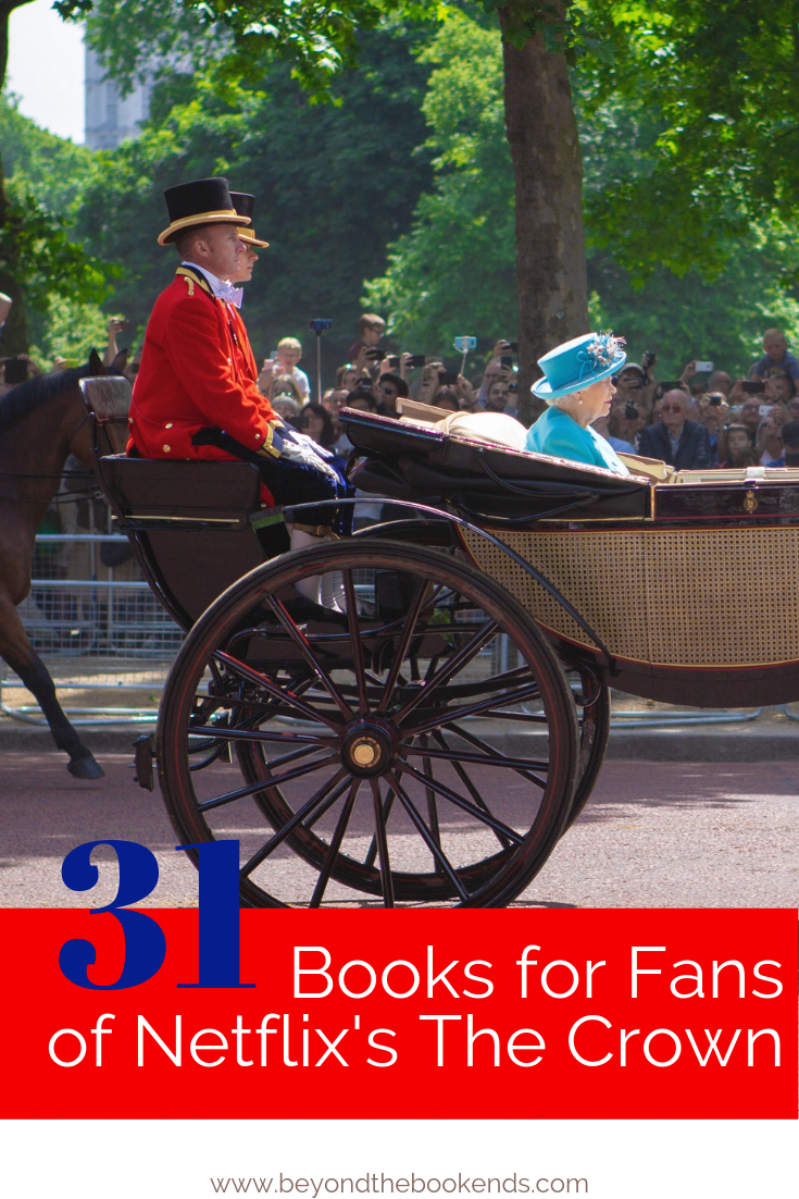 Want to hold yourself over until The Crown Season 3 is released? Try one of these books about the British Monarchy and other Royal families.