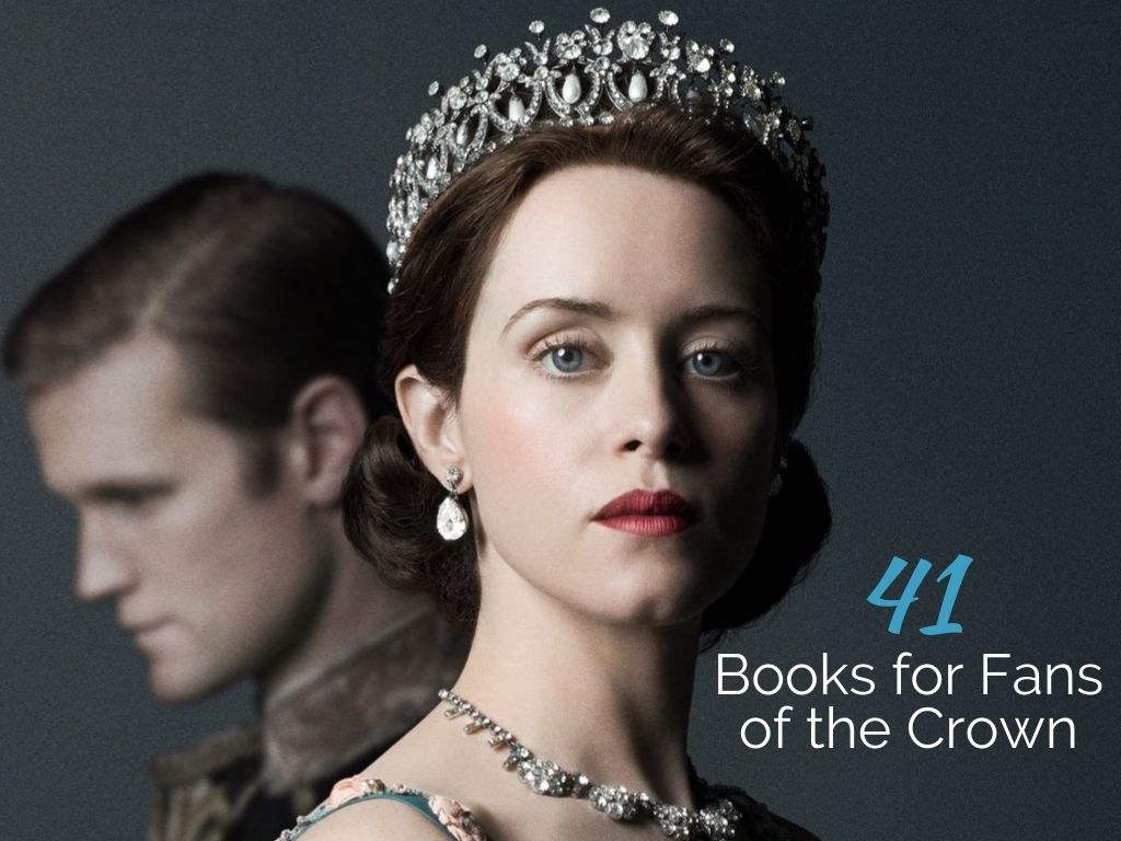 40+ Books to Read if You Love The Crown