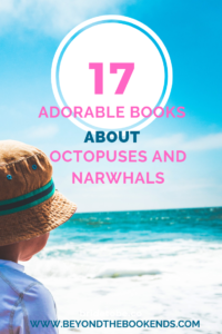 17 Amazing books about Octopuses and Narwhals. Fiction and non-fiction- these books are sure to keep your kids attention