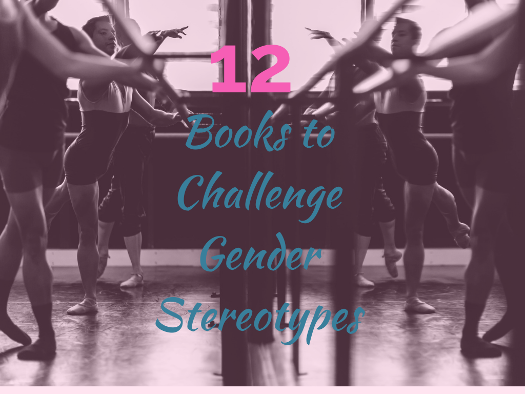 Books to Challenge Gender Stereotypes