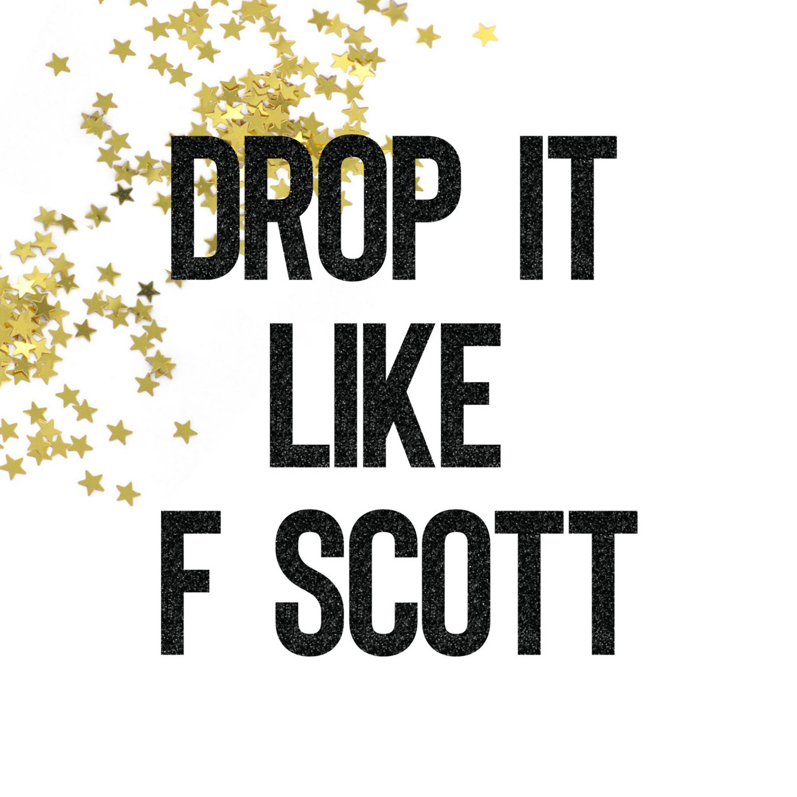 Drop It Like F Scott banner for Great Gatsby Party