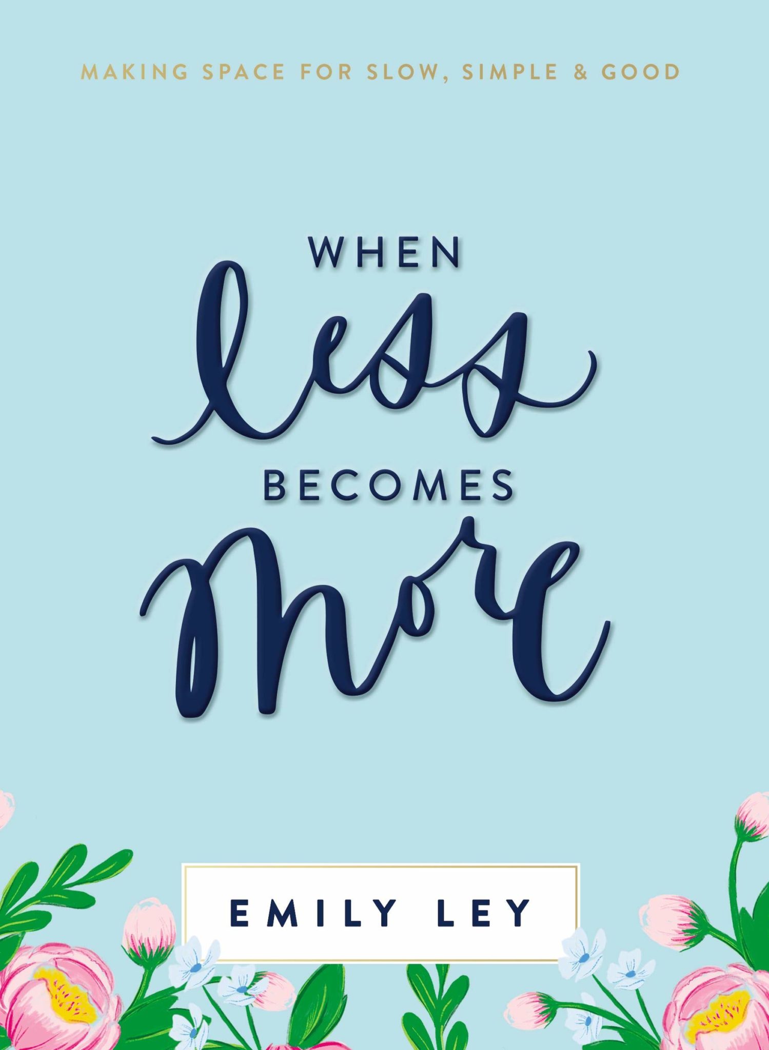 When Less Become More by Emily Ley