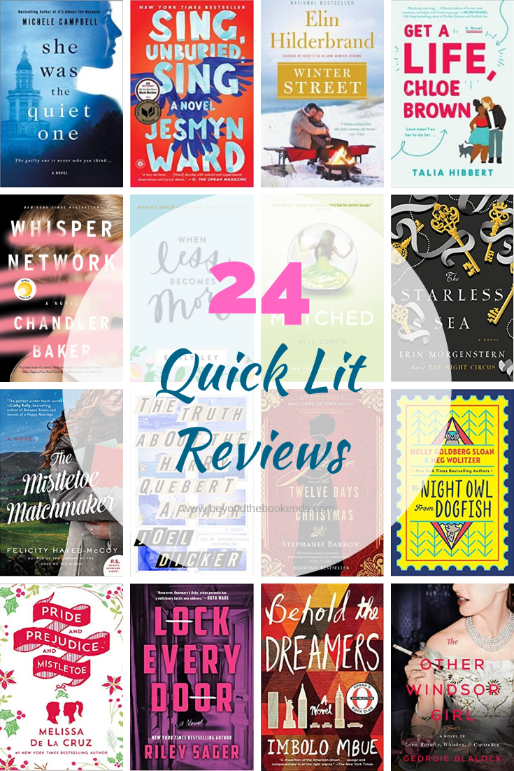 24 Quick Lit reviews for some of the hottest new releases including Sing, Unburied, Sing, Matched, Whisper Network, She Was the Quiet One, Starless Sea, and Get a Life, Chloe Brown.
