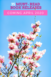 We have the scoop on all the new releases for April 2020. We cannot wait to read these books