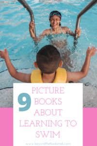 Nothing says summer like swimming. We have a list of 9 books that are perfect for little ones learning to swim. So dive right in! #poolreads #learntoswim #booksabout swimming