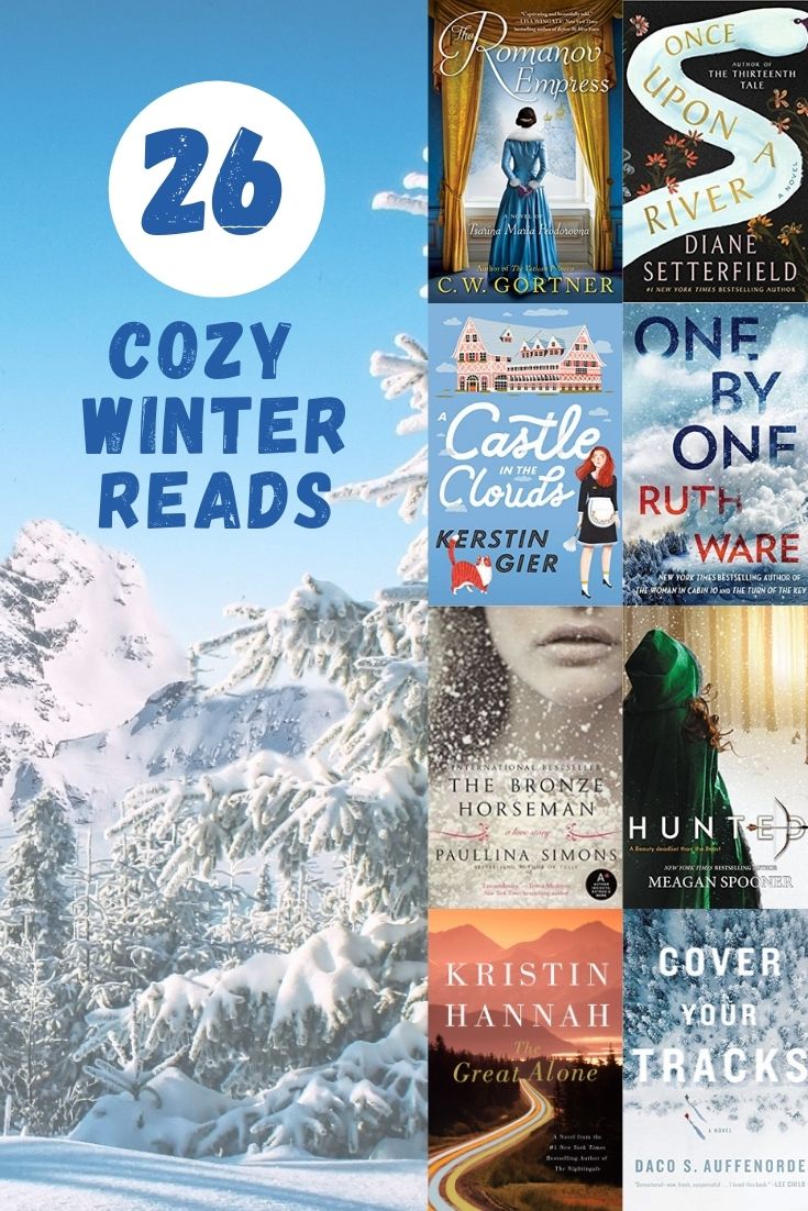 26 cozy winter reads like The Great Alone, Beartown, Cover Your Tracks, Winterhouse, and more.