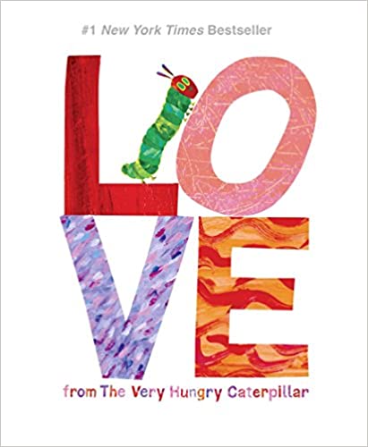 Love from The Very Hungry Caterpillar and other Valentine's Day Books for Toddlers