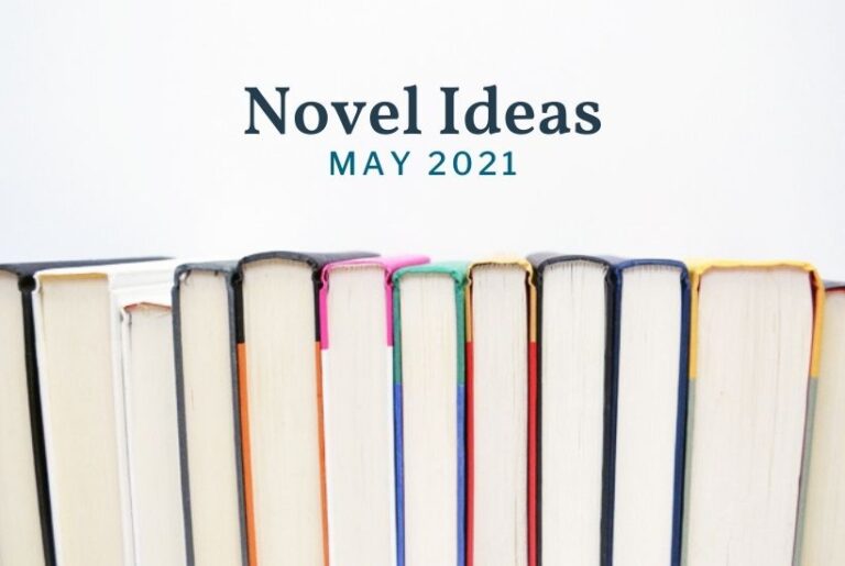 May 2021 Novel Ideas: 24 Quick Book Reviews
