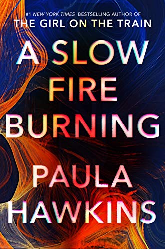 A Slow Fire Burning and other Upcoming Book Releases Summer 2021