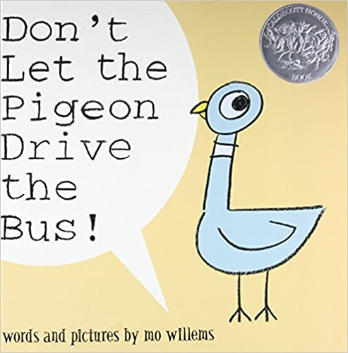 Dont let the pigeon drive the bus