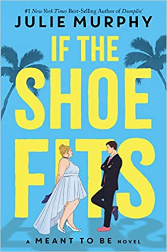 If the Shoe Fits and other Upcoming Book Releases Summer 2021