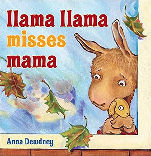 Llama Llama Misses Mama and more of the first day of school books