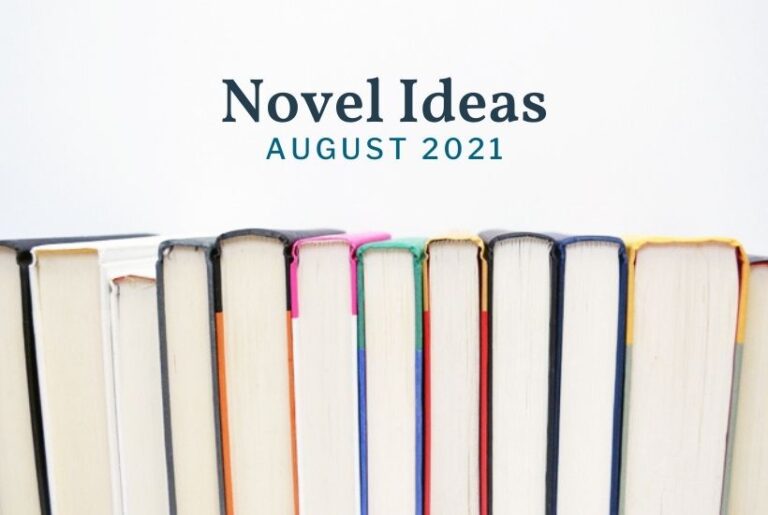 August 2021 Novel Ideas: 32 Quick Lit Reviews