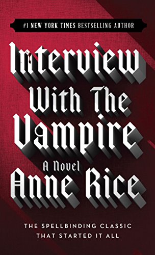 Interview with a vampire by Anne Rice and more of the best adult fantasy novels to read now