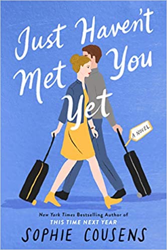 Just Haven't Met you Yet by Sophie Cousins and 50+ more romance books