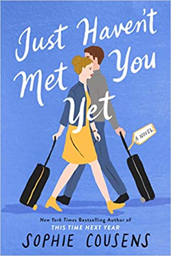 Ultimate List of Romance Books: 50+ You Need to Read Now 42 Just Haven't Met you Yet by Sophie Cousins and 50+ more romance books