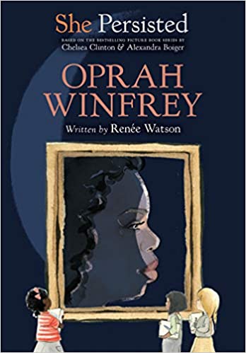 She Persisted: Oprah Winfrey by Renee Watson and Chelsea Clinton and more early reader books for December 2021