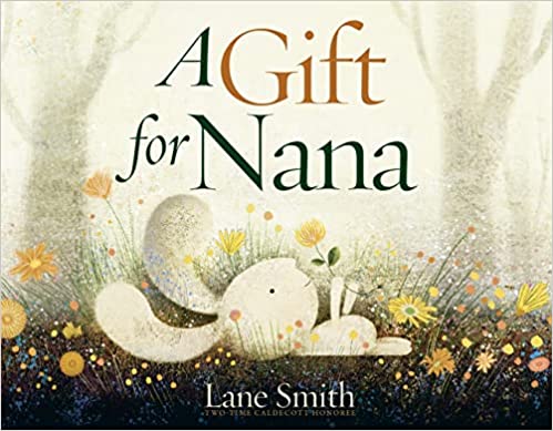 A Gift from Nana and 38 more New kids' Books for Spring 2022