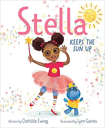 Stella Keeps the Sun Up and more New Books Spring 2022
