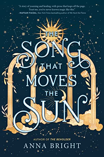 The Song that Moves the Sun by Anna Bright