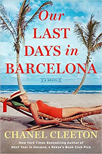 Our Last Days in Barcelona by Chanel Cleeton and 100+ Spring 2022 Book Releases