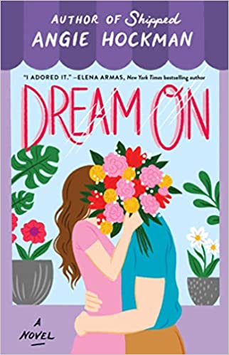 Dream on by Angie Hockman and more July 2022 book releases