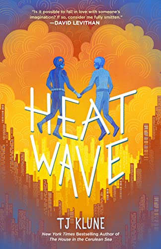 Heat Wave by TJ Klune  and more July 2022 book releases