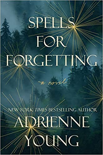 Spells for Forgetting by Adrienne Young and 30 more September 2022 Book Releases