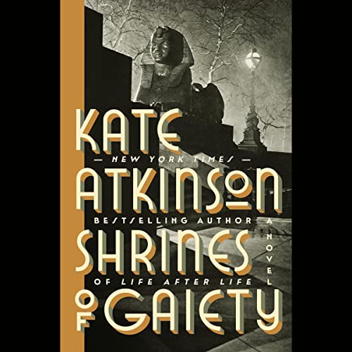 Shrines of Gaiety by Kate Atkinson and 30 more September 2022 Book Releases