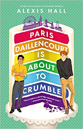 Paris Daillencourt is About to Crumble by Alexis Hall and 90+ more Fall 2022 book releases